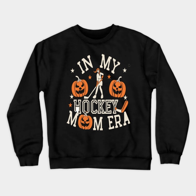 In My HOCKEY Mom Era Women Mama Sport Player Crewneck Sweatshirt by rhazi mode plagget